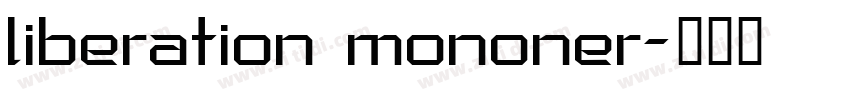 liberation mononer字体转换
